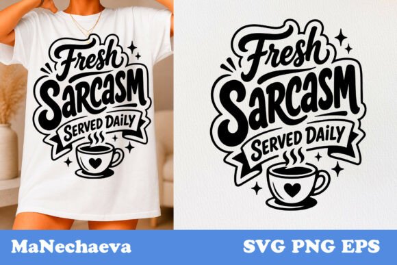 Fresh Sarcasm Served Daily Embroidery Design Review